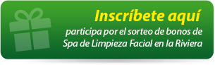 Inscríbete aquí
participa por el sorteo de bonos de Spa de Limpieza Facial en la Riviera